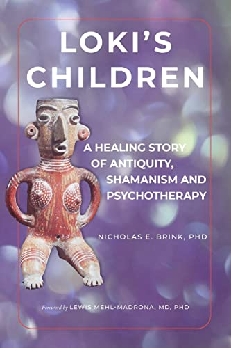 Loki's Children: A Healing Story of Antiquity, Shamanism and Psychotherapy von Red Elixir