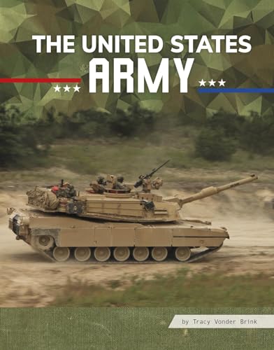 The United States Army (All About Branches of the U.s. Military)
