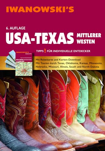 USA-Texas & Mittlerer Westen - Reiseführer von Iwanowski: Individualreiseführer mit Extra-Reisekarte und Karten-Download (Reisehandbuch) von Iwanowski's Reisebuchverlag