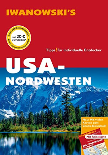 USA-Nordwesten - Reiseführer von Iwanowski: Individualreiseführer mit Extra-Reisekarte und Karten-Download (Reisehandbuch) von Iwanowski's Reisebuchverlag