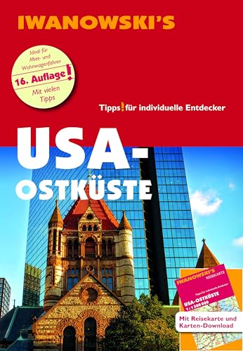 USA Ostküste - Reiseführer von Iwanowski: Individualreiseführer mit Extra-Reisekarte und Karten-Download (Reisehandbuch) von Iwanowski's Reisebuchverlag