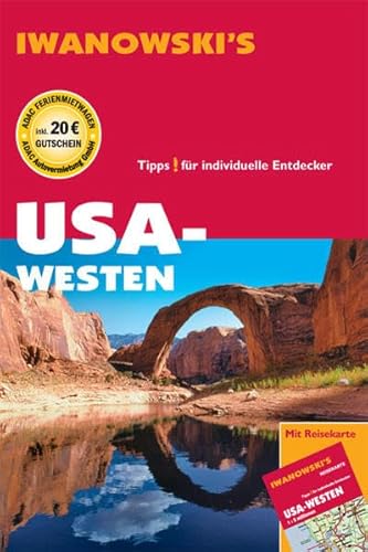 USA Westen - Reiseführer von Iwanowski: Tipps für individuelle Entdecker von Iwanowski Verlag