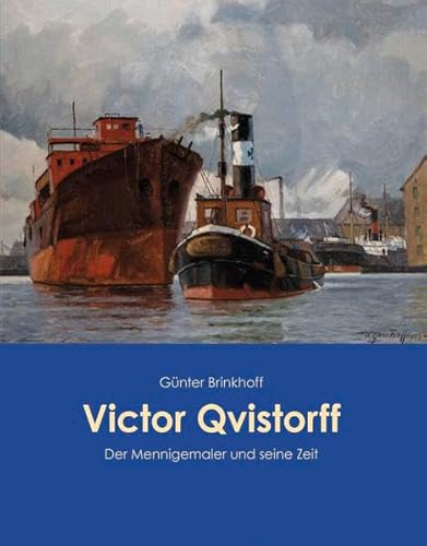 Victor Qvistorff: Der Mennigemaler und seine Zeit