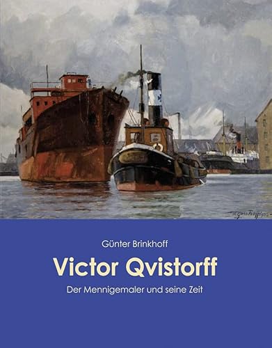 Victor Qvistorff: Der Mennigemaler und seine Zeit