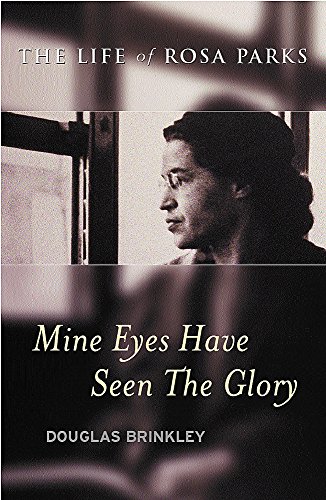 Mine Eyes Have Seen the Glory: The Life of Rosa Parks (Lives)
