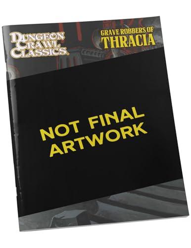 Dungeon Crawl Classics #111: Grave Robbers of Thracia (DCC DUNGEON CRAWL CLASSICS) von Goodman Games