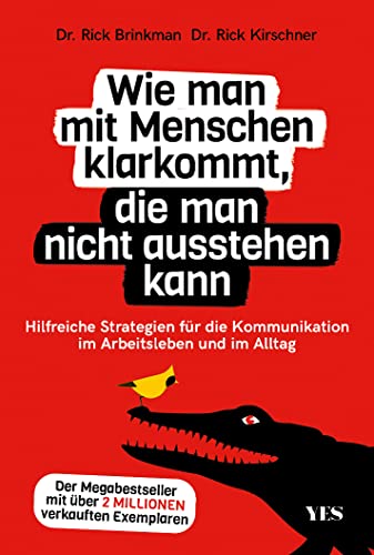 Wie man mit Menschen klarkommt, die man nicht ausstehen kann: Hilfreiche Strategien für die Kommunikation im Arbeitsleben und im Alltag. Der Megabestseller mit über 2 Millionen verkauften Exemplaren Wie man mit Menschen klarkommt, die man nicht ausstehen kann: Hilfreiche Strategien für die Kommunikation im Arbeitsleben und im Alltag. Der Megabestseller mit über 2 Millionen verkauften Exemplaren