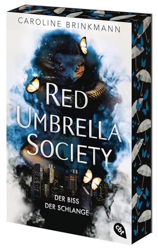 Red Umbrella Society – Der Biss der Schlange: Der fesselnde Abschluss der Urban Fantasy-Dilogie. Mit Motiv-Farbschnitt in limitierter Auflage (Die-Red-Umbrella-Society-Reihe, Band 2) von cbt