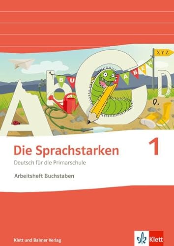 Die Sprachstarken 1: Arbeitsheft Buchstaben