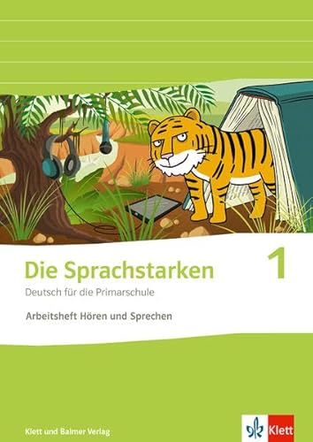 Die Sprachstarken 1: Arbeitsheft Hören und Sprechen