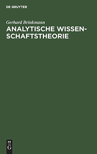Analytische Wissenschaftstheorie: Einführung sowie Anwendung auf einige Stücke der Volkswirtschaftslehre