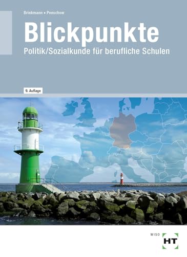 Blickpunkte: Politik/Sozialkunde für berufliche Schulen von Verlag Handwerk und Technik