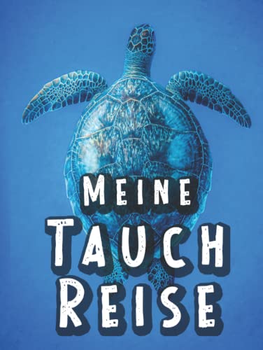 Meine Tauch Reise I Fotobuch für Taucher I Tauchgänge der Tauchreise festhalten im Log- & Foto Buch