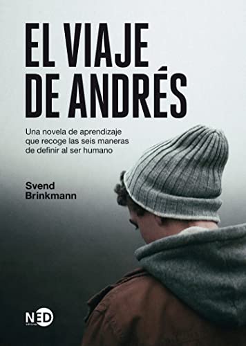 El viaje de Andrés: Una novela de aprendizaje que recoge las seis maneras de definir al ser humano (HyS / SINTOMAS CONTEMPORANEOS, Band 2053)