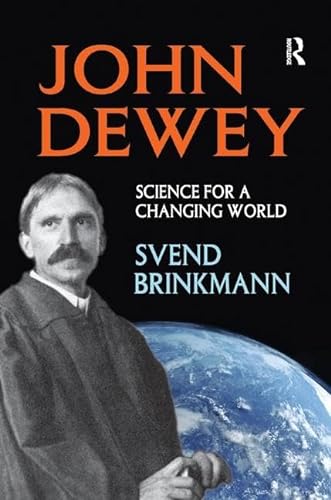John Dewey: Science for a Changing World (History and Theory of Psychology) von Routledge