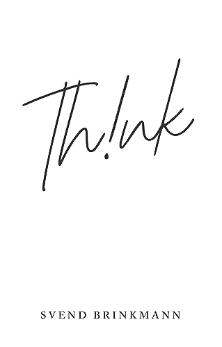 Think: In Defence of a Thoughtful Life von Wiley John + Sons