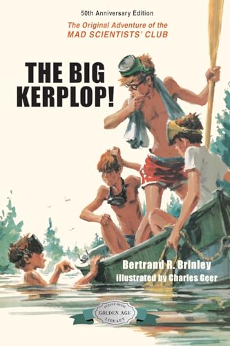 The Big Kerplop!: 50th Anniversary Edition (The Mad Scientists' Club, Band 3) von Purple House Press