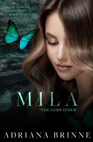Mila: The Godfather (Unholy Trinity, Band 7) von Independently published