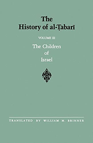 The History of al-Tabari Vol. 3: The Children of Israel (SUNY series in Near Eastern Studies, Band 3) von State University of New York Press