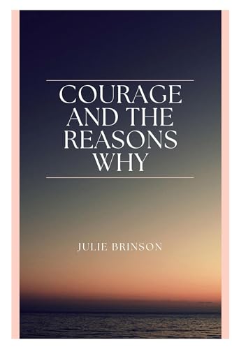 Courage and the Reasons Why von Blurb
