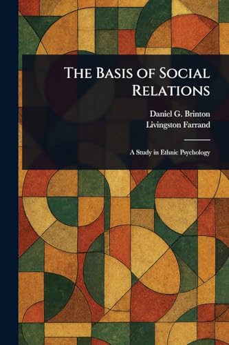 The Basis of Social Relations von Anson Street Press