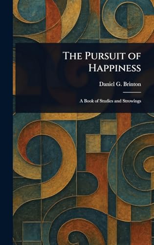 The Pursuit of Happiness von Anson Street Press