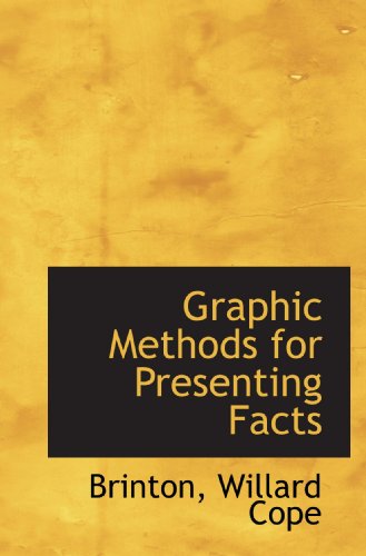 Graphic Methods for Presenting Facts von BiblioBazaar