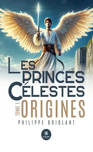 Les princes célestes - Tome I - Origines