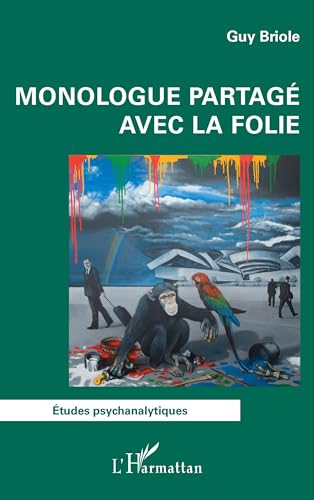 Monologue partagé avec la folie von Editions L'Harmattan
