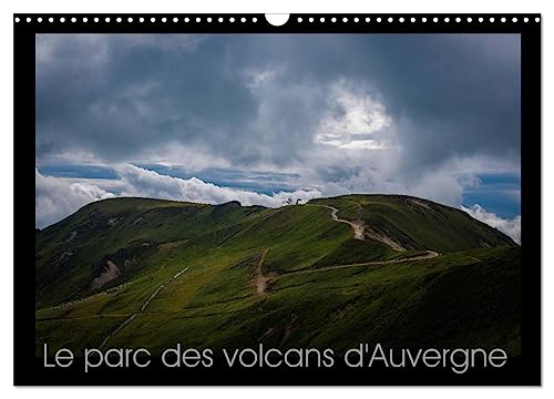 Le parc des volcans d'Auvergne (Calendrier mural 2025 DIN A3 vertical), CALVENDO calendrier mensuel: Lieu historique du volcanisme en France