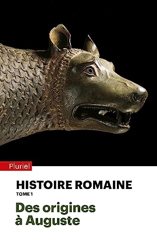 Histoire romaine - Tome 1: Des origines à Auguste