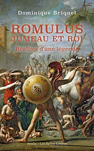 Romulus, Jumeau Et Roi: Réalités d'une légende (Realia, Band 36)