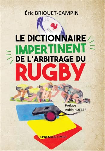 Le dictionnaire impertinent de l'arbitrage du rugby von PDM