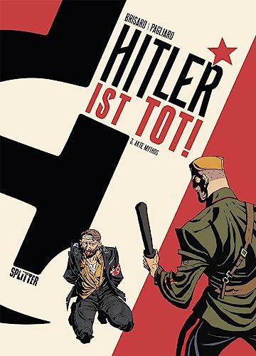 Hitler ist tot! Band 3: Akte Mythos von Splitter-Verlag