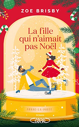 La Fille qui n'aimait pas Noël La Fille qui n'aimait pas Noël von MICHEL LAFON