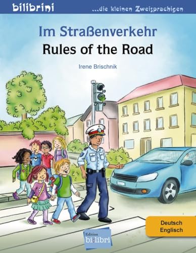 Im Straßenverkehr: Kinderbuch Deutsch-Englisch