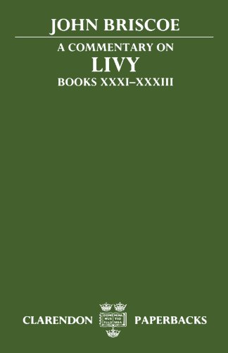 A Commentary On Livy: Books XXXI-XXXIII (Clarendon Paperbacks) (Bks.31-33) von Oxford University Press, U.S.A.