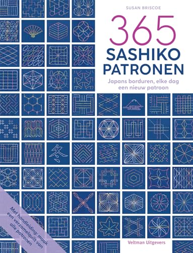 365 sashiko patronen: Japans borduren, elke dag een nieuw patroon 365 sashiko patronen: Japans borduren, elke dag een nieuw patroon von Veltman Uitgevers B.V.