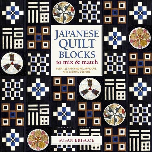 Japanese Quilt Blocks to Mix & Match: Over 125 Patchwork, Appliqué and Sashiko Designs von Herbert Press