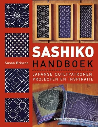 Sashiko: Japanse quiltpatronen, projecten en inspiratie Sashiko: Japanse quiltpatronen, projecten en inspiratie von Veltman Uitgevers B.V.