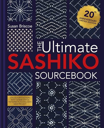 The Ultimate Sashiko Sourcebook: Collector's Edition With 12 New Stitch Patterns Plus Exclusive New Project von David & Charles