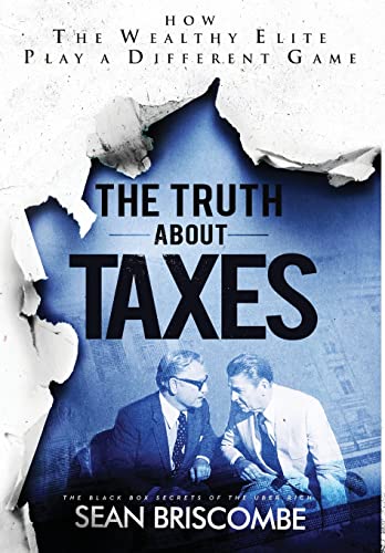 The Truth About Taxes: How the Wealthy Elite Play a Different Game
