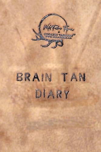 Wildfibre Organic Tannery: Brain Tan Diary von Blurb