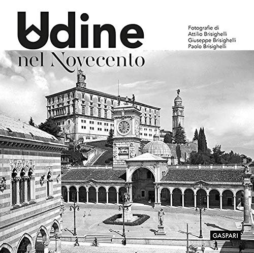 Udine nel Novecento (Libri rari)