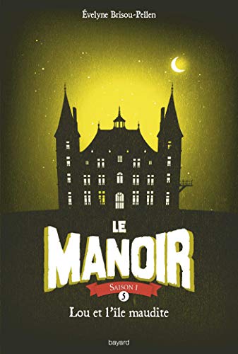 Le manoir 6/Lou et l'ile maudite: Lou et l'île maudite