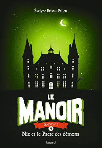 Le manoir saison 1, Tome 04: Nic et le pacte des démons