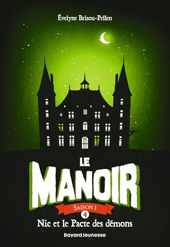 Le manoir saison 1, Tome 04: Nic et le pacte des démons