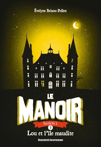 Le manoir saison 1, Tome 05: Lou et l'île maudite