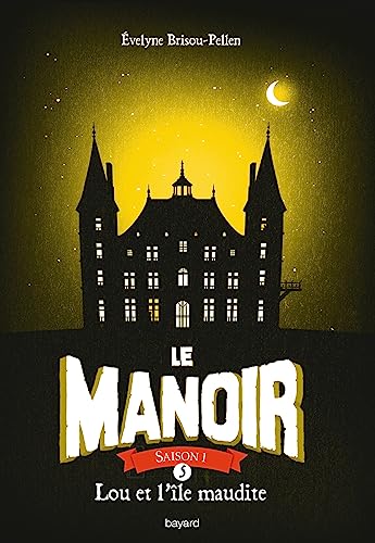 Le manoir saison 1, Tome 05: Lou et l'île maudite