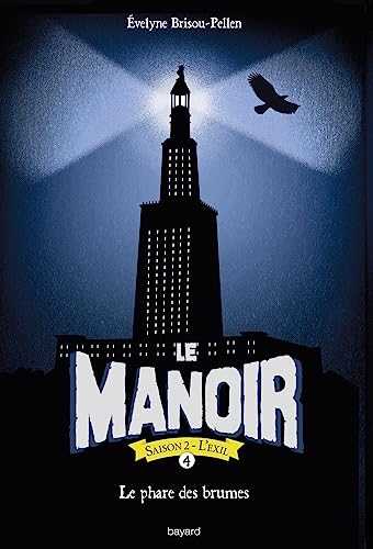 Le manoir saison 2, Tome 04: Le Phare des brumes Le manoir saison 2, Tome 04: Le Phare des brumes von BAYARD JEUNESSE